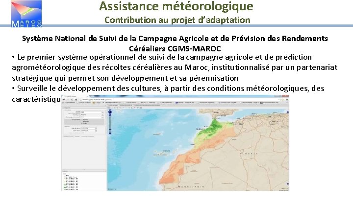 Assistance météorologique Contribution au projet d’adaptation Système National de Suivi de la Campagne Agricole