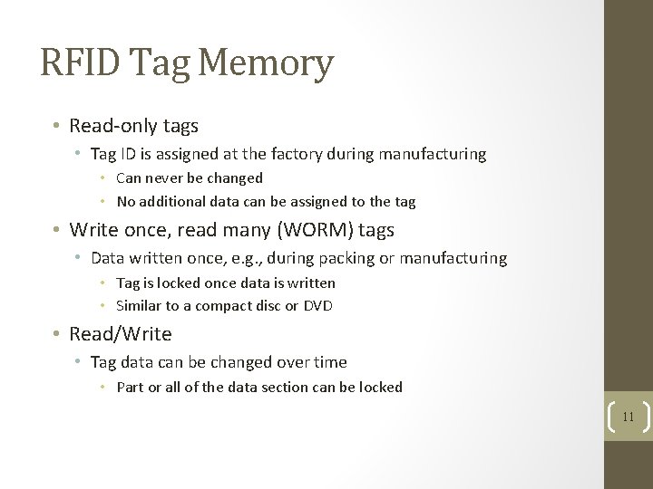 RFID Tag Memory • Read-only tags • Tag ID is assigned at the factory