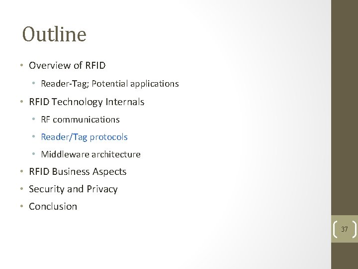 Outline • Overview of RFID • Reader-Tag; Potential applications • RFID Technology Internals •