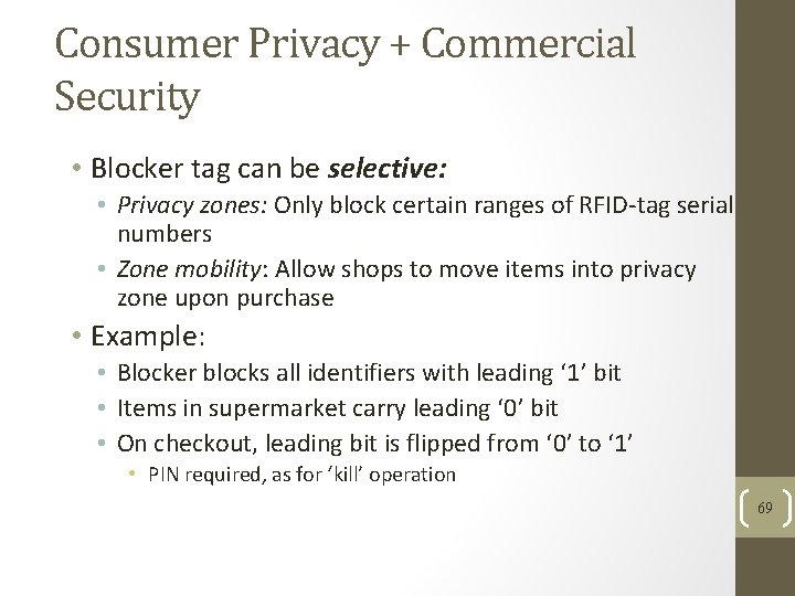 Consumer Privacy + Commercial Security • Blocker tag can be selective: • Privacy zones: Consumer Privacy + Commercial Security • Blocker tag can be selective: • Privacy zones: