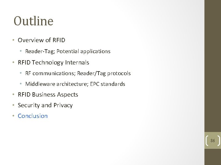 Outline • Overview of RFID • Reader-Tag; Potential applications • RFID Technology Internals • Outline • Overview of RFID • Reader-Tag; Potential applications • RFID Technology Internals •