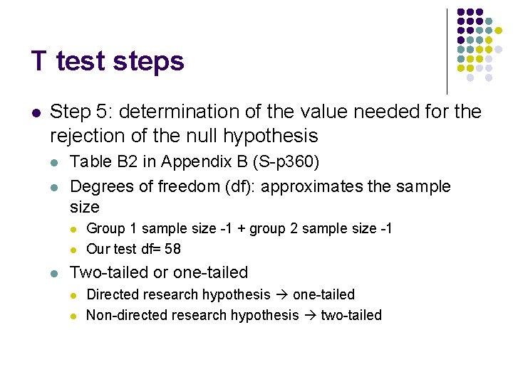 T test steps l Step 5: determination of the value needed for the rejection