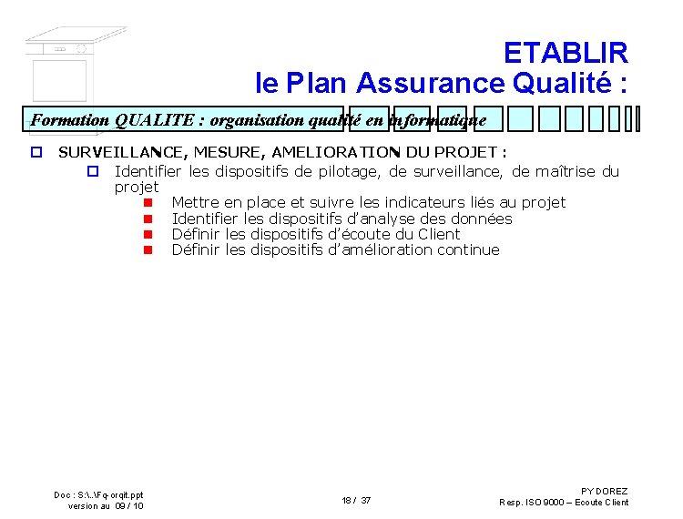ETABLIR le Plan Assurance Qualité : Formation QUALITE : organisation qualité en informatique p