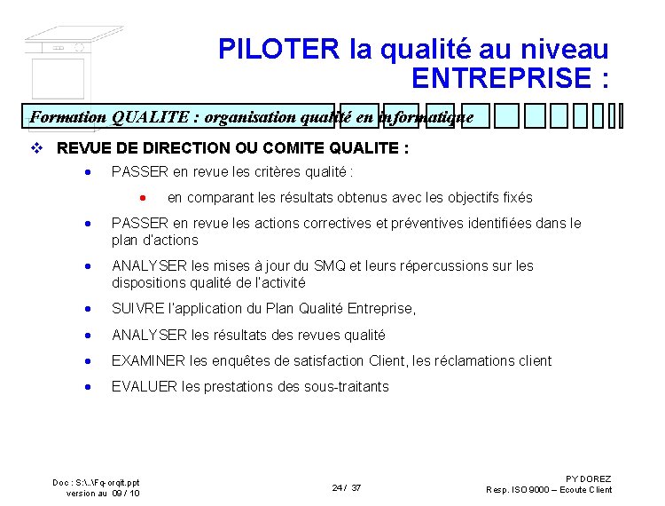 PILOTER la qualité au niveau ENTREPRISE : Formation QUALITE : organisation qualité en informatique