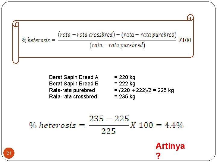 Berat Sapih Breed A Berat Sapih Breed B Rata-rata purebred Rata-rata crossbred 21 =