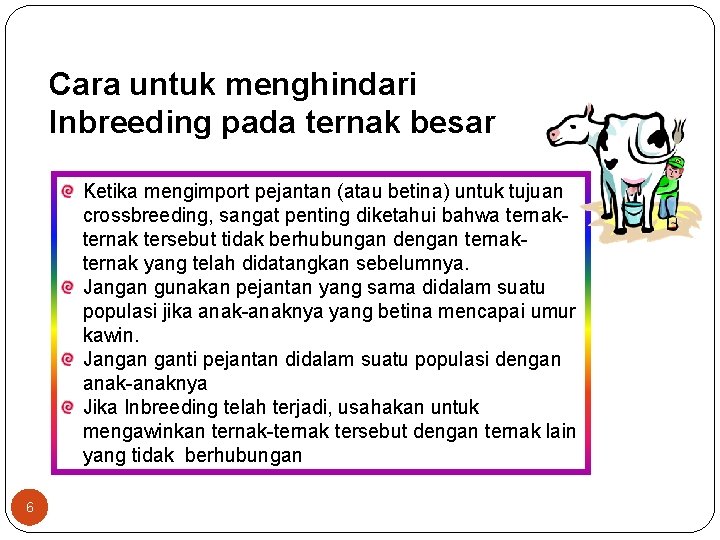 Cara untuk menghindari Inbreeding pada ternak besar Ketika mengimport pejantan (atau betina) untuk tujuan