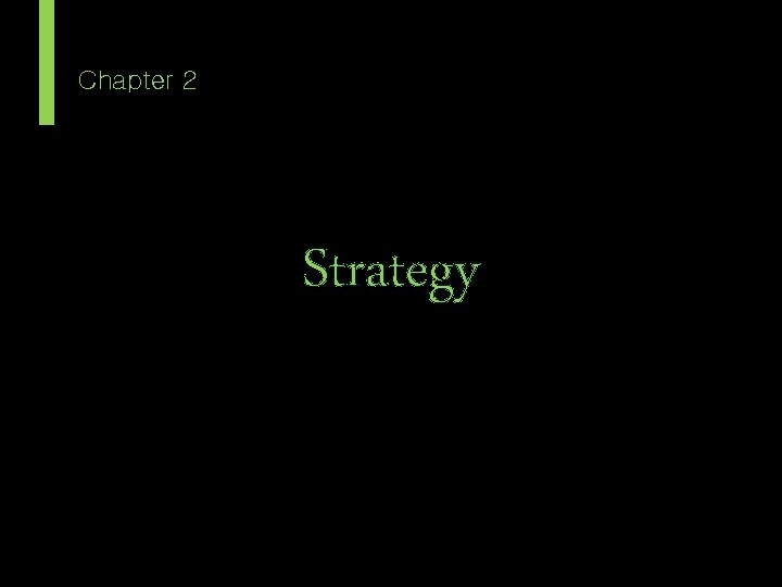 Chapter 2 Strategy 