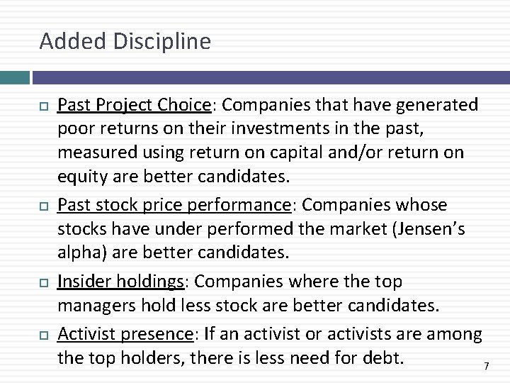 Added Discipline Past Project Choice: Companies that have generated poor returns on their investments