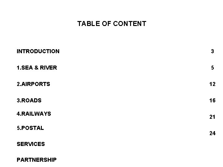 TABLE OF CONTENT INTRODUCTION 3 1. SEA & RIVER 5 2. AIRPORTS 12 3.
