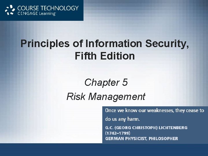 Principles of Information Security, Fifth Edition Chapter 5 Risk Management 