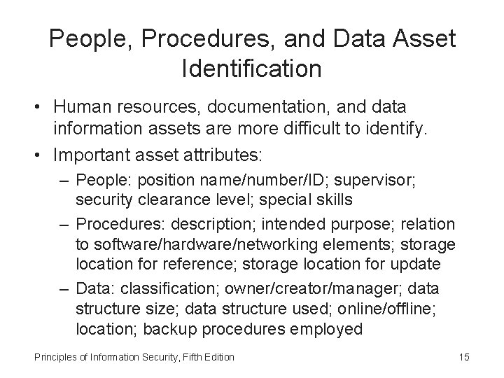 People, Procedures, and Data Asset Identification • Human resources, documentation, and data information assets