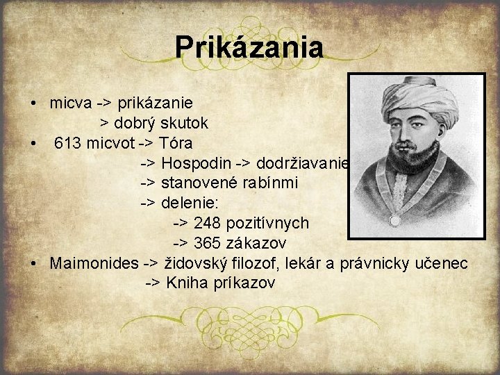 Prikázania • micva > prikázanie > dobrý skutok • 613 micvot > Tóra >