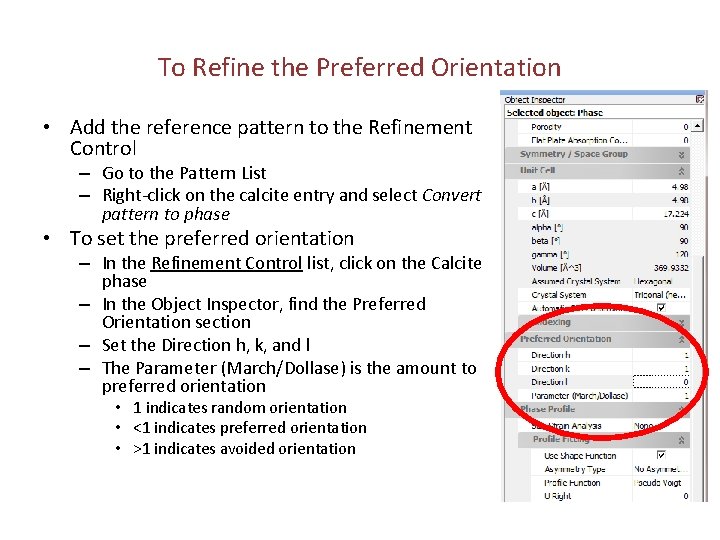 To Refine the Preferred Orientation • Add the reference pattern to the Refinement Control