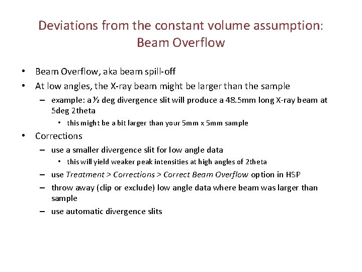 Deviations from the constant volume assumption: Beam Overflow • Beam Overflow, aka beam spill-off