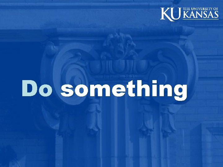 Do something 