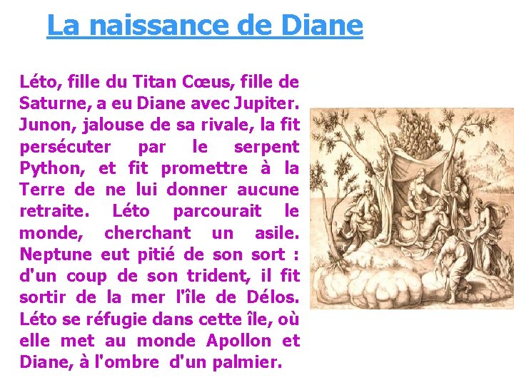 La naissance de Diane Léto, fille du Titan Cœus, fille de Saturne, a eu