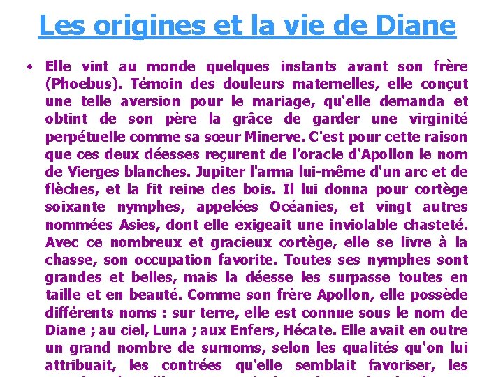 Les origines et la vie de Diane • Elle vint au monde quelques instants