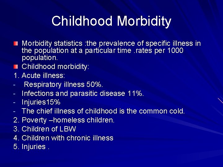 Childhood Morbidity statistics : the prevalence of specific illness in the population at a