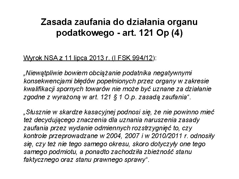 Zasada zaufania do działania organu podatkowego - art. 121 Op (4) Wyrok NSA z