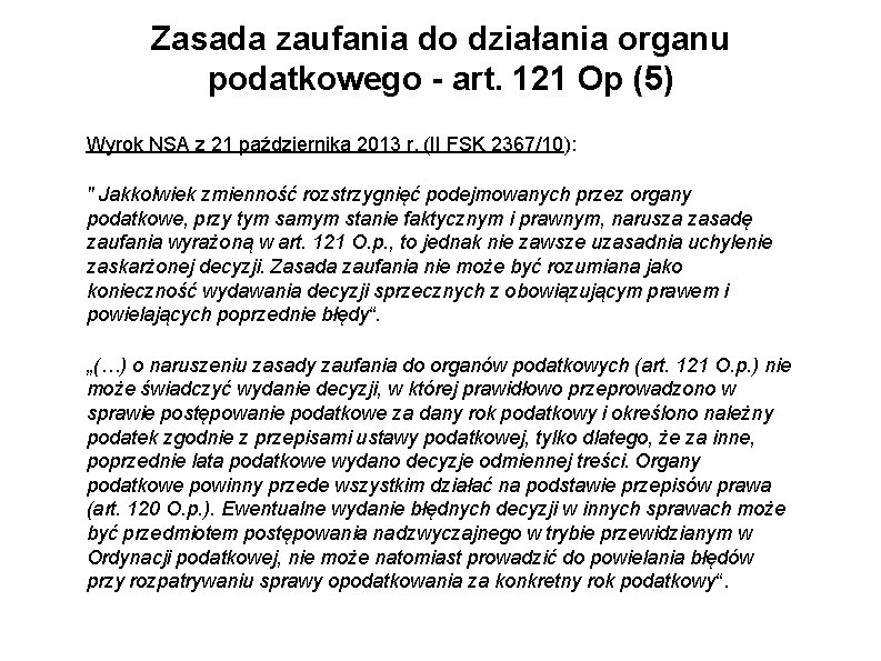 Zasada zaufania do działania organu podatkowego - art. 121 Op (5) Wyrok NSA z