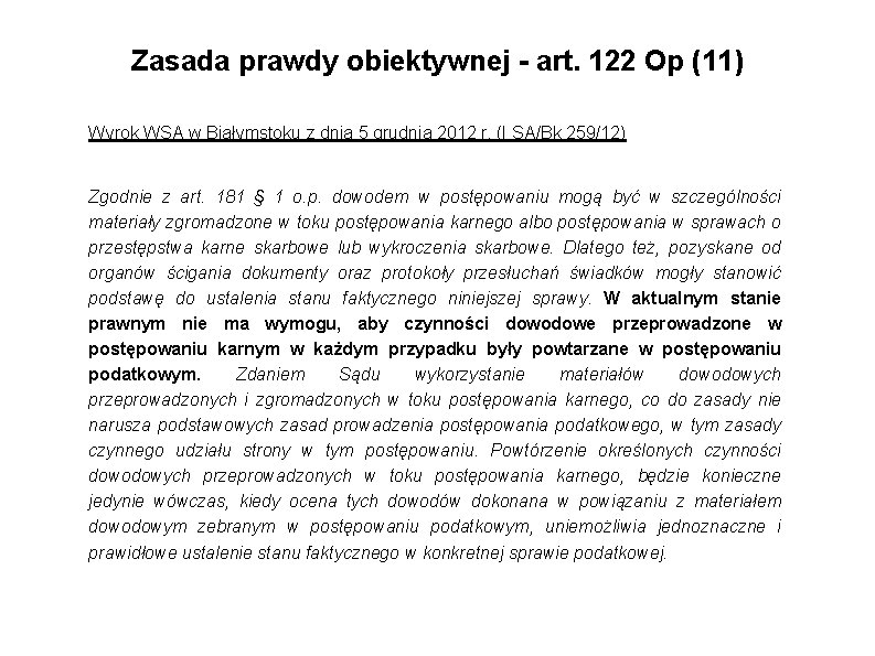 Zasada prawdy obiektywnej - art. 122 Op (11) Wyrok WSA w Białymstoku z dnia