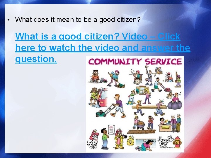  • What does it mean to be a good citizen? What is a