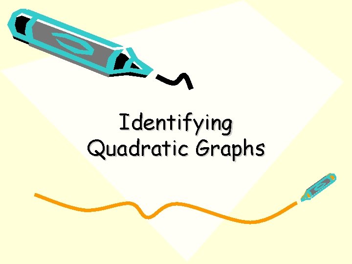 Identifying Quadratic Graphs 