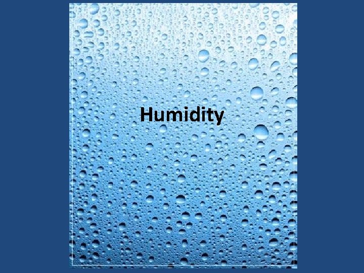 Humidity 