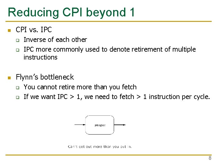 Reducing CPI beyond 1 n CPI vs. IPC q q n Inverse of each