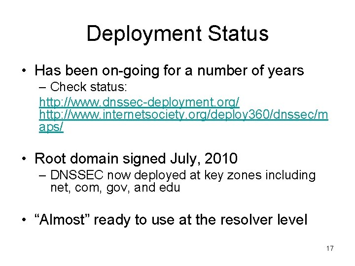 Deployment Status • Has been on-going for a number of years – Check status: Deployment Status • Has been on-going for a number of years – Check status: