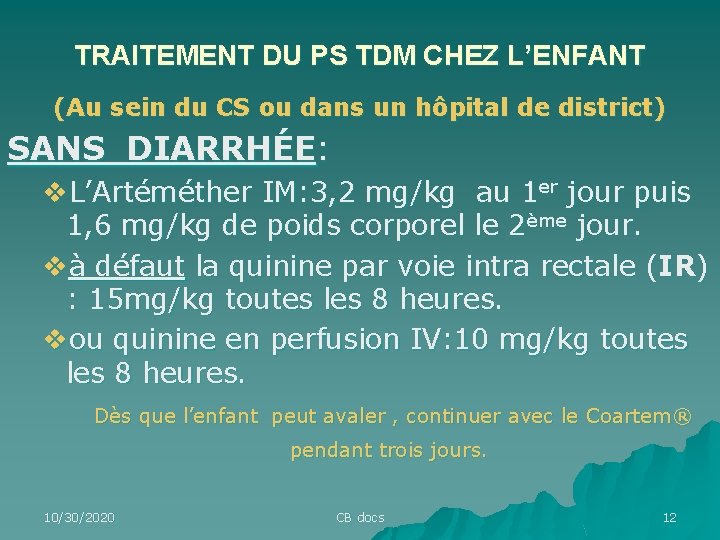 TRAITEMENT DU PS TDM CHEZ L’ENFANT (Au sein du CS ou dans un hôpital