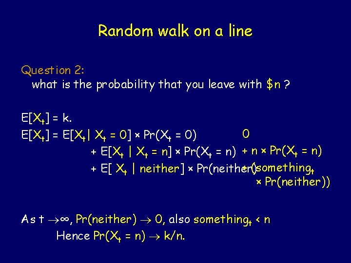 Random walk on a line Question 2: what is the probability that you leave