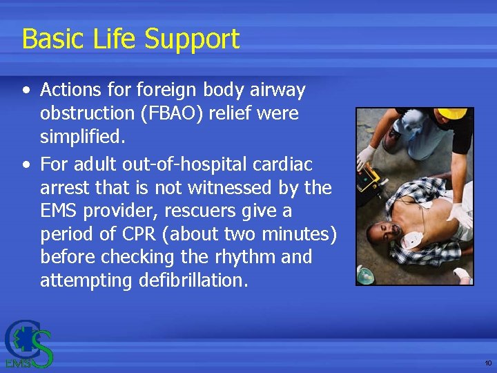 Basic Life Support • Actions foreign body airway obstruction (FBAO) relief were simplified. • Basic Life Support • Actions foreign body airway obstruction (FBAO) relief were simplified. •