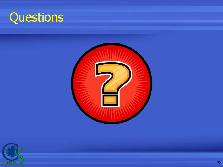 Questions 70 Questions 70