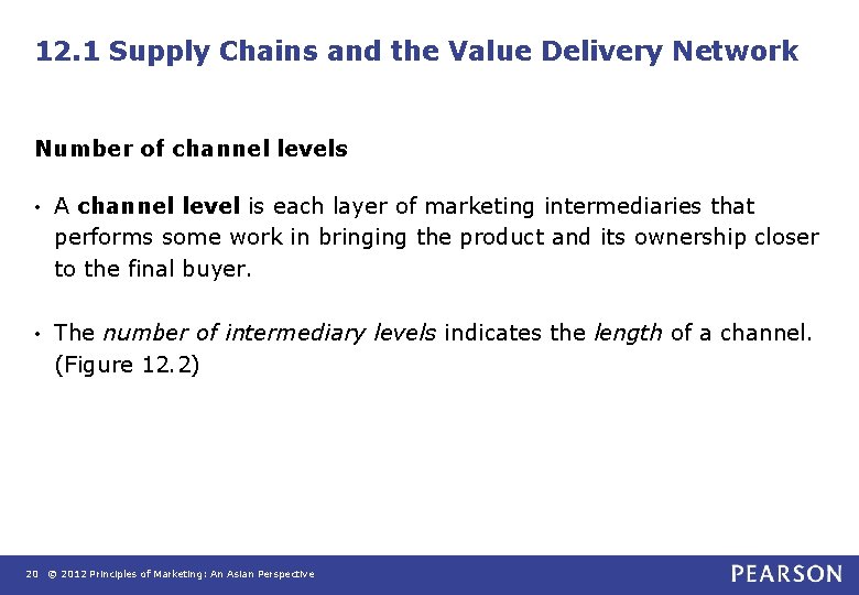 12. 1 Supply Chains and the Value Delivery Network Number of channel levels •