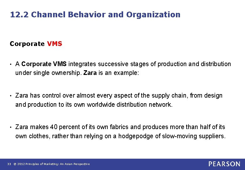 12. 2 Channel Behavior and Organization Corporate VMS • A Corporate VMS integrates successive