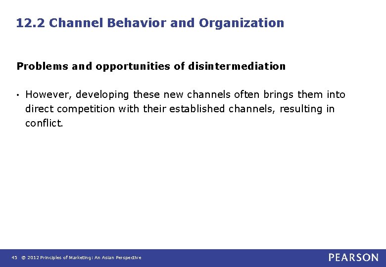 12. 2 Channel Behavior and Organization Problems and opportunities of disintermediation • However, developing