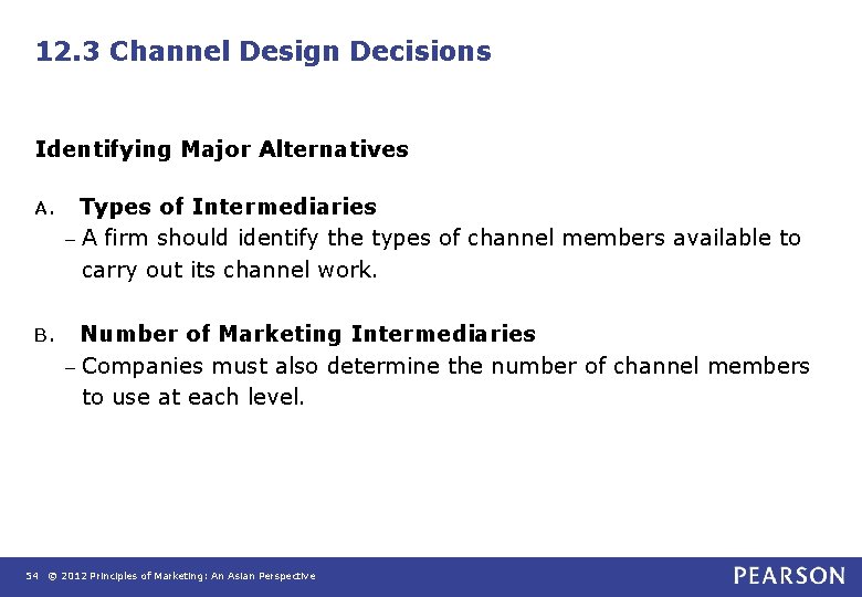 12. 3 Channel Design Decisions Identifying Major Alternatives A. Types of Intermediaries – A
