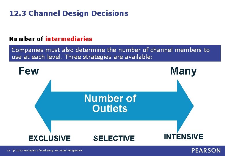 12. 3 Channel Design Decisions Number of intermediaries Companies must also determine the number