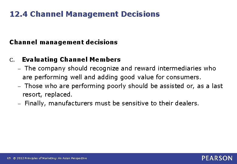 12. 4 Channel Management Decisions Channel management decisions C. Evaluating Channel Members – The
