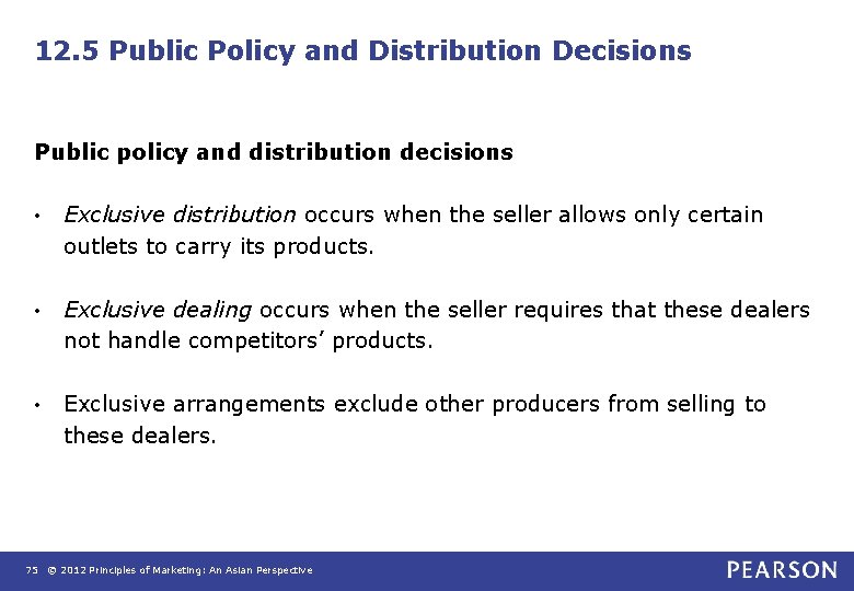12. 5 Public Policy and Distribution Decisions Public policy and distribution decisions • Exclusive