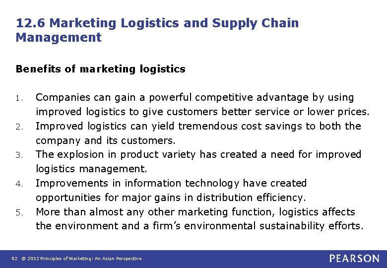 12. 6 Marketing Logistics and Supply Chain Management Benefits of marketing logistics 1. 2.