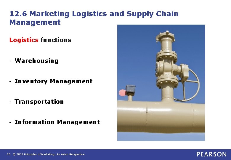 12. 6 Marketing Logistics and Supply Chain Management Logistics functions • Warehousing • Inventory