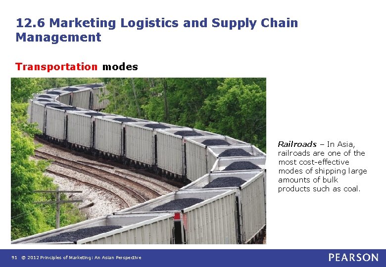 12. 6 Marketing Logistics and Supply Chain Management Transportation modes Railroads – In Asia,