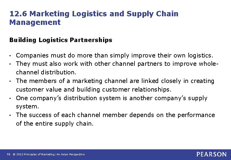 12. 6 Marketing Logistics and Supply Chain Management Building Logistics Partnerships • • •