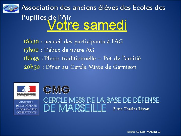 Association des anciens élèves des Ecoles des Pupilles de l’Air Votre samedi 16 h