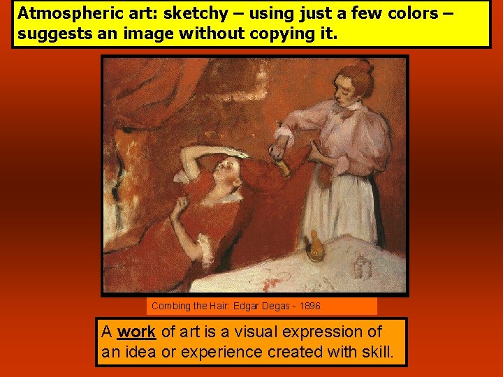 Atmospheric art: sketchy – using just a few colors – suggests an image without