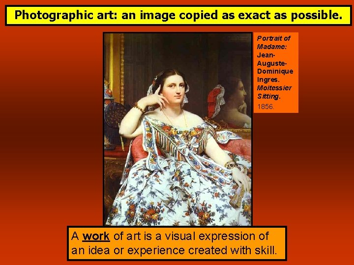 Photographic art: an image copied as exact as possible. Portrait of Madame: Jean. Auguste.