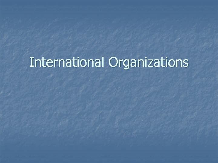 International Organizations 