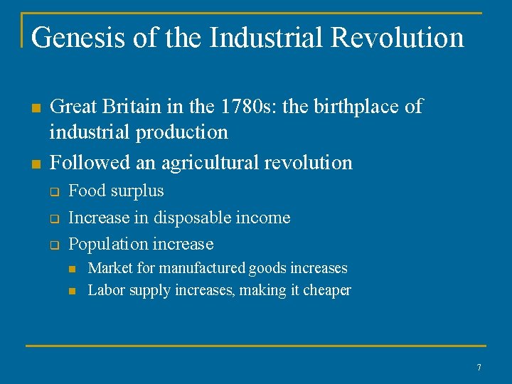 Genesis of the Industrial Revolution n n Great Britain in the 1780 s: the Genesis of the Industrial Revolution n n Great Britain in the 1780 s: the